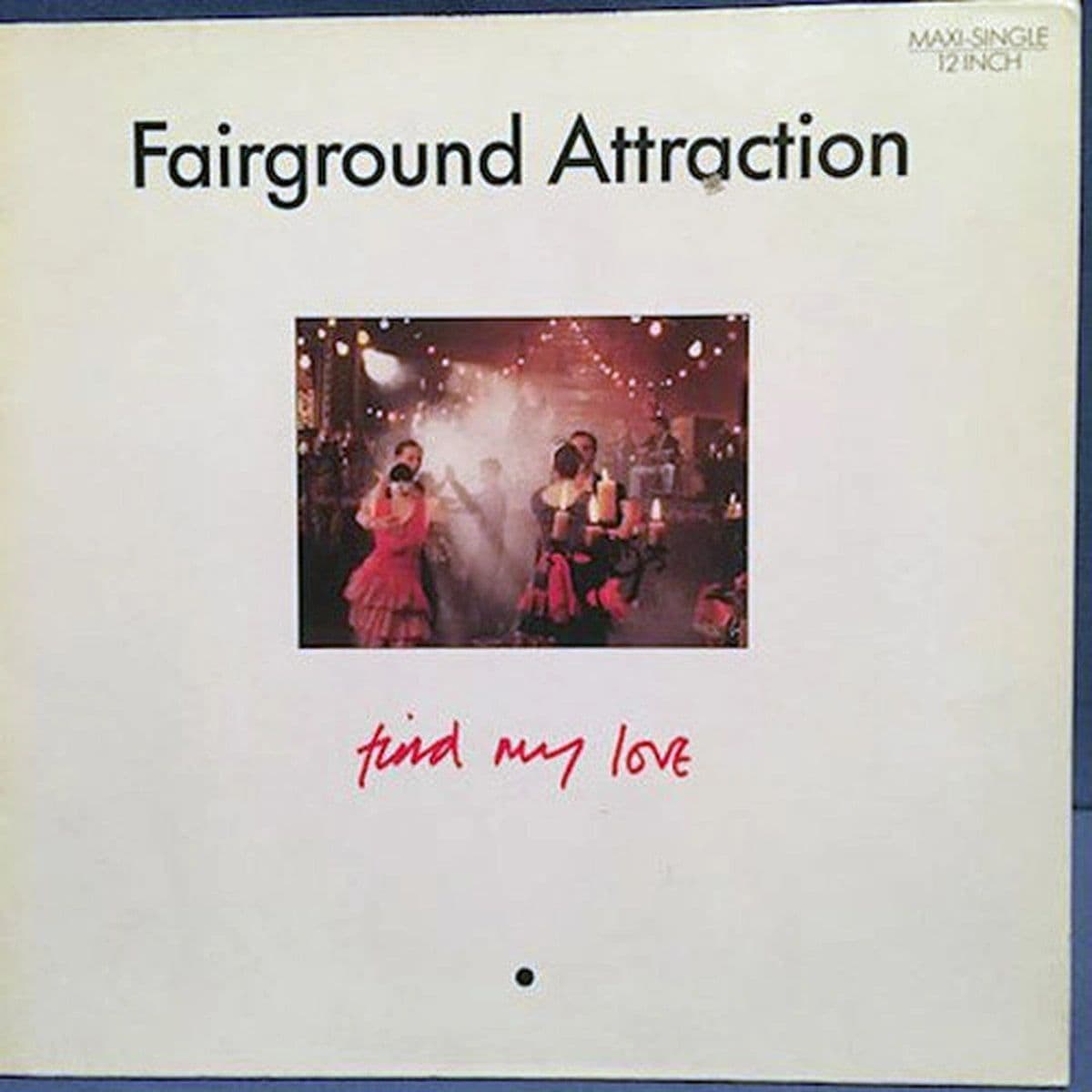Fairground Attraction – Find My Love (Vinilo usado) (VG+) - Miniatura 1 en LEMM DJ Store
