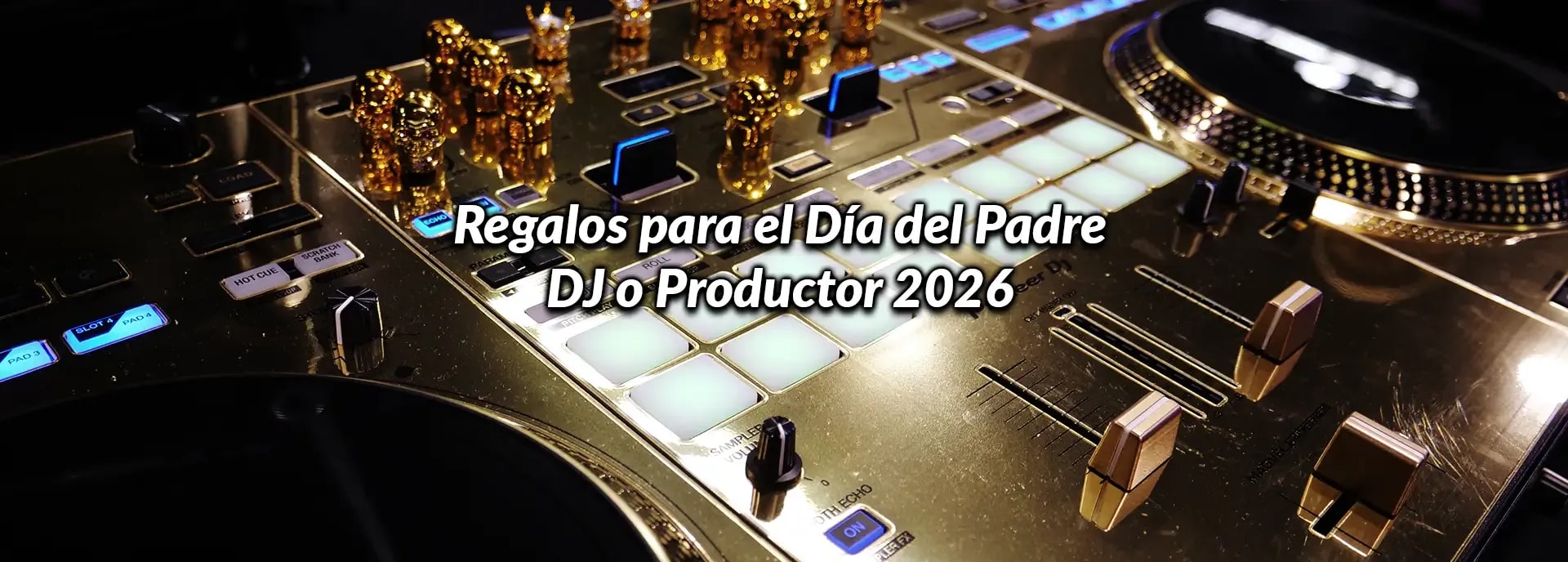 Regalos para el Día del Padre DJ o Productor 2026